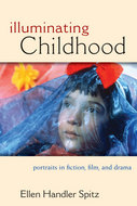 Illuminating Childhood Ellen Handler Spitz