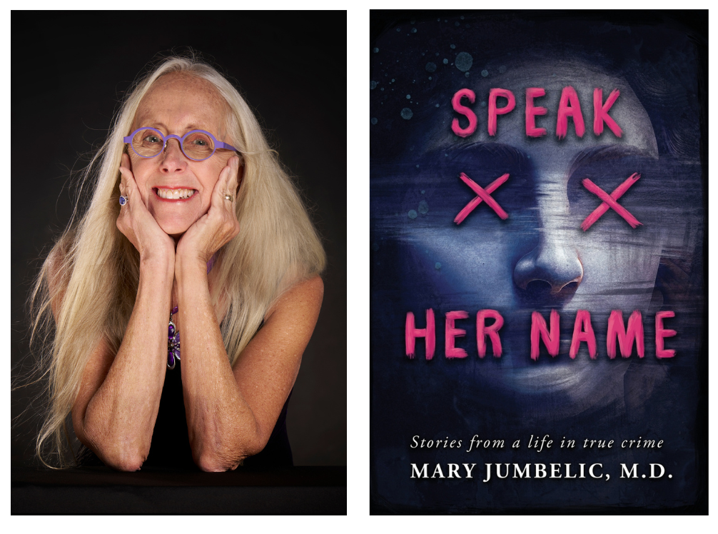 Mary Jumbelic ’79 on the left. The author's book, "Speak Her Name: Stories from a Life in True Crime" on the right.