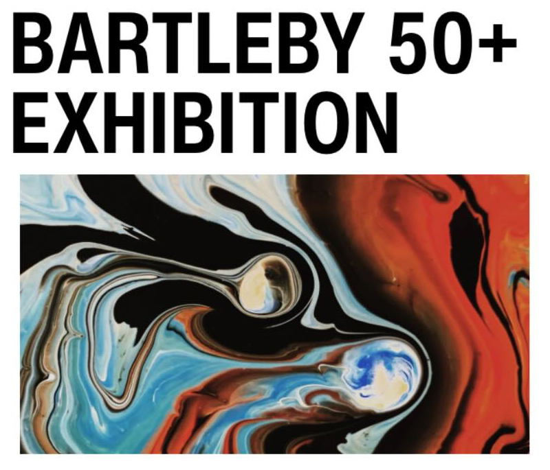 A design says Bartleby 50+ Exhibition above a colorful abstract image.
