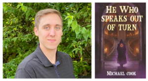 UMBC alumni author Michael Cook on the left. His debut novel, "He Who Speaks Out of Turn," on the right.